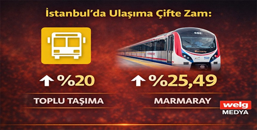 İstanbul’da Ulaşıma Çifte Zam: Toplu Taşıma %20, Marmaray %25,49 Arttı