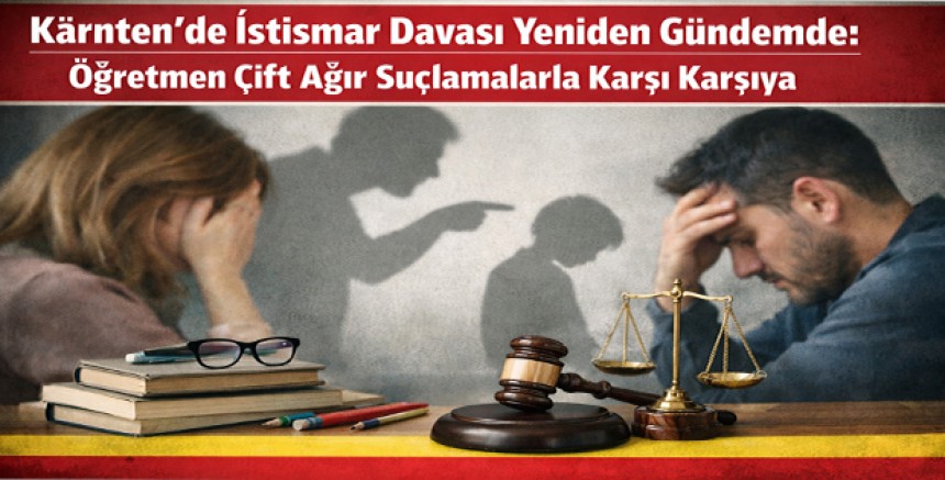 Kärnten’de İstismar Davası Yeniden Gündemde: Öğretmen Çift Ağır Suçlamalarla Karşı Karşıya