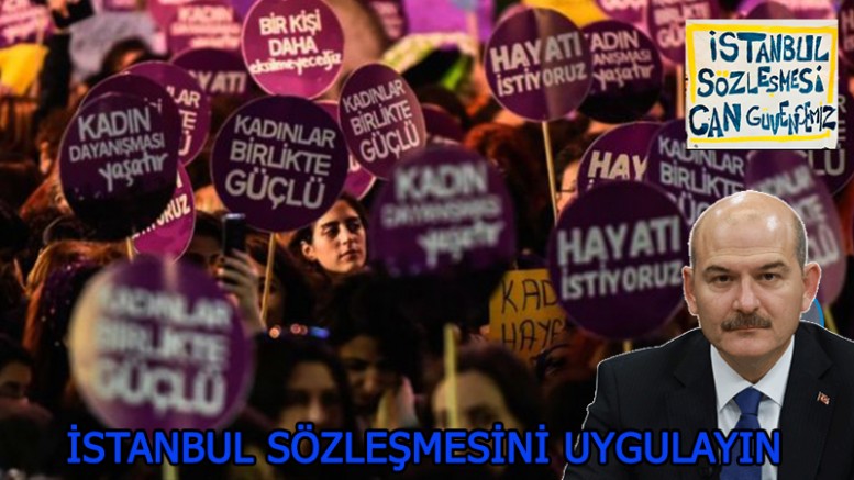 Kadınlardan Süleyman Soylu'ya tepki: İstanbul Sözleşmesi'ni uygula