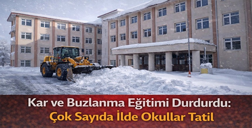 Kar ve Buzlanma Eğitimi Durdurdu: Çok Sayıda İlde Okullar Tatil