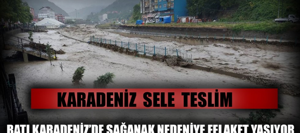 Karadeniz sele teslim!