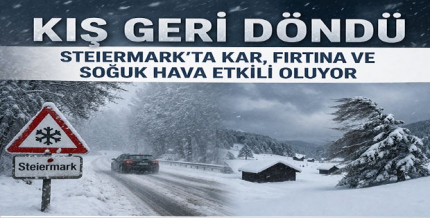 Kış Geri Döndü: Steiermark’ta Kar, Fırtına ve Soğuk Hava Etkili Oluyor