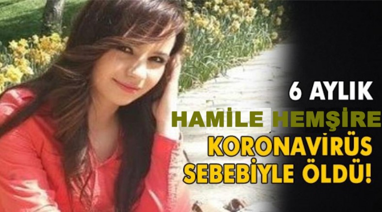 Kocaeli'de 6 aylık hamile hemşire, koronavirüs nedeniyle yaşamını yitirdi