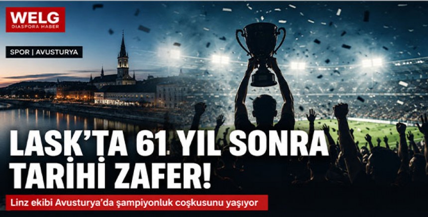 LASK’ta 61 Yıl Sonra Tarihi Zafer: Linz Ekibi Avusturya’da Şampiyonluk Coşkusunu Yaşıyor