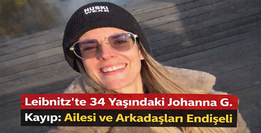 Leibnitz’te 34 Yaşındaki Johanna G. Kayıp: Ailesi ve Arkadaşları Endişeli