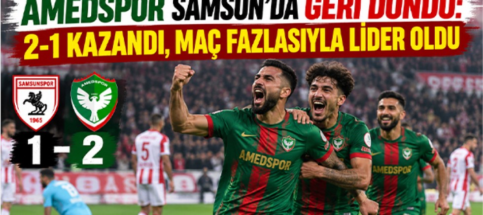 Amedspor Samsun’da Geri Döndü: 2-1 Kazandı, Maç Fazlasıyla Lider Oldu
