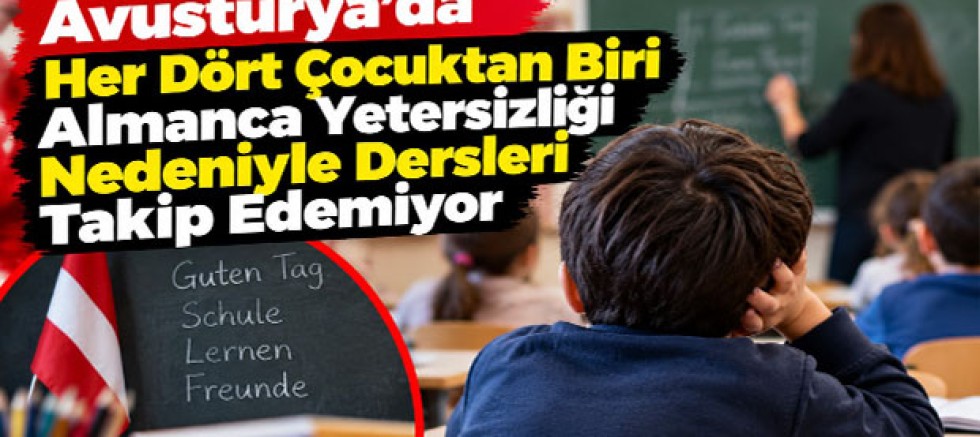 Avusturya’da Her Dört Çocuktan Biri Almanca Yetersizliği Nedeniyle Dersleri Takip Edemiyor