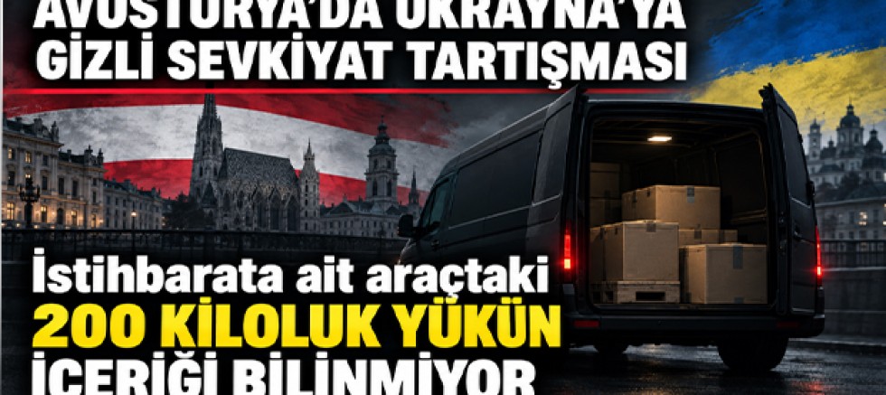 Avusturya’da Ukrayna’ya Gizli Sevkiyat Tartışması: İstihbarata Ait Araçtaki 200 Kiloluk Yükün İçeriği Bilinmiyor!