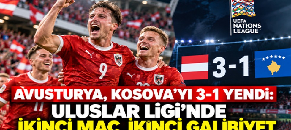 Avusturya, Kosova’yı 3-1 Yendi: Uluslar Ligi’nde İkinci Maç, İkinci Galibiyet