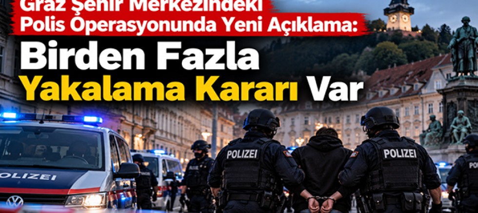 Graz Şehir Merkezindeki Polis Operasyonunda Yeni Açıklama: Birden Fazla Yakalama Kararı Var
