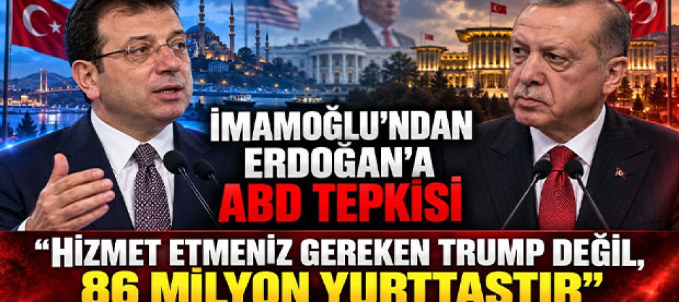 İmamoğlu’ndan Erdoğan’a ABD Tepkisi: “Hizmet Etmeniz Gereken Trump Değil, 86 Milyon Yurttaştır”