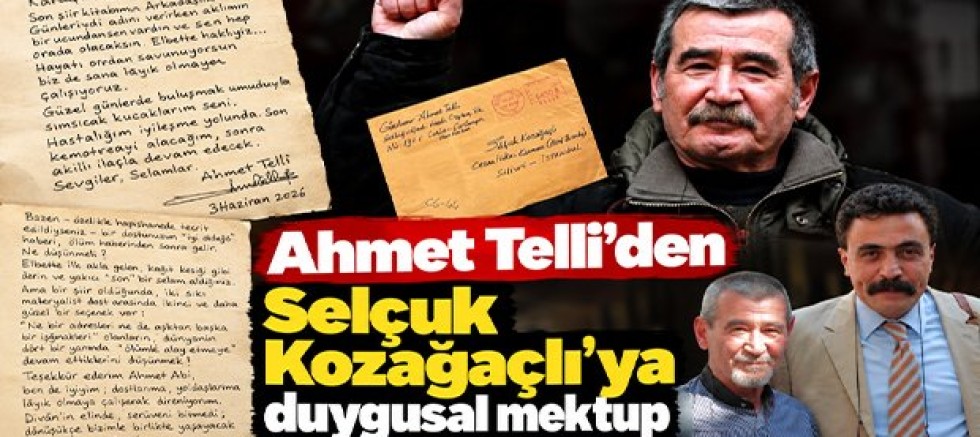 Şair Ahmet Telli’nin Son Mektubu Ölümünden 10 Gün Sonra Selçuk Kozağaçlı’ya Ulaştı: “Biz Kazanacağız!”