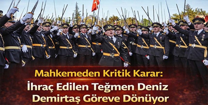 Mahkemeden Kritik Karar: İhraç Edilen Teğmen Deniz Demirtaş Göreve Dönüyor