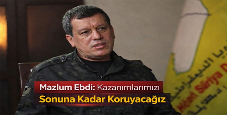 “Mazlum Ebdi: Kazanımlarımızı Sonuna Kadar Koruyacağız”