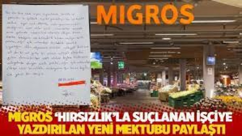 Migros ‘hırsızlık’la suçlanan işçiye yazdırılan yeni mektubu paylaştı: Paylaşımlar kendi iradesi dışında yapılmıştır