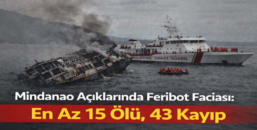 Mindanao Açıklarında Feribot Faciası: En Az 15 Ölü, 43 Kayıp
