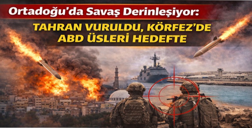 Ortadoğu’da Savaş Derinleşiyor: Tahran Vuruldu, Körfez’de ABD Üsleri Hedefte