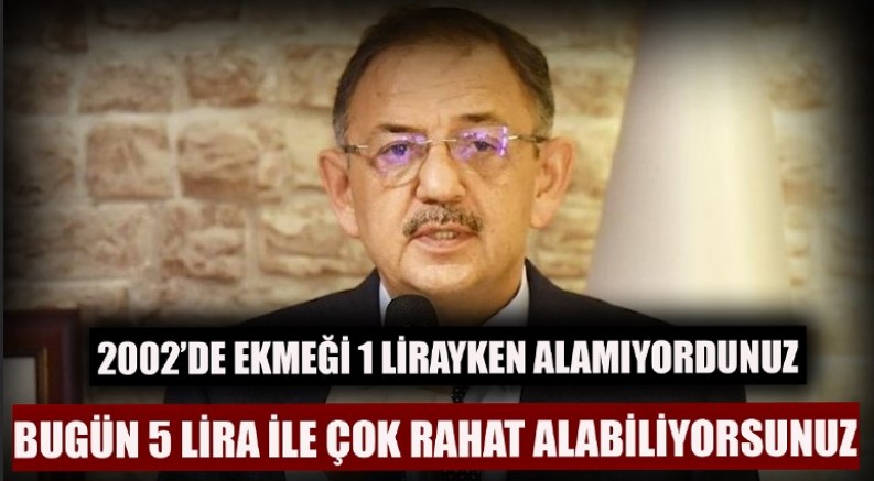 Özhaseki’nin tepki çeken Ekmek açıklaması: Bugün 5 lira ile çok rahat ekmek alabiliyorsunuz