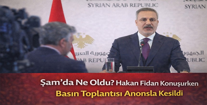 Şam’da Ne Oldu? Hakan Fidan Konuşurken Basın Toplantısı Anonsla Kesildi