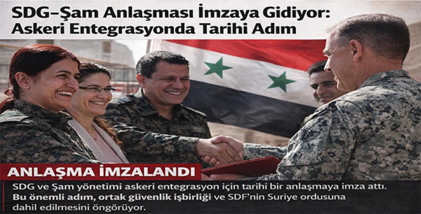 SDG–Şam Anlaşması İmzaya Gidiyor: Askeri Entegrasyonda Tarihi Adım