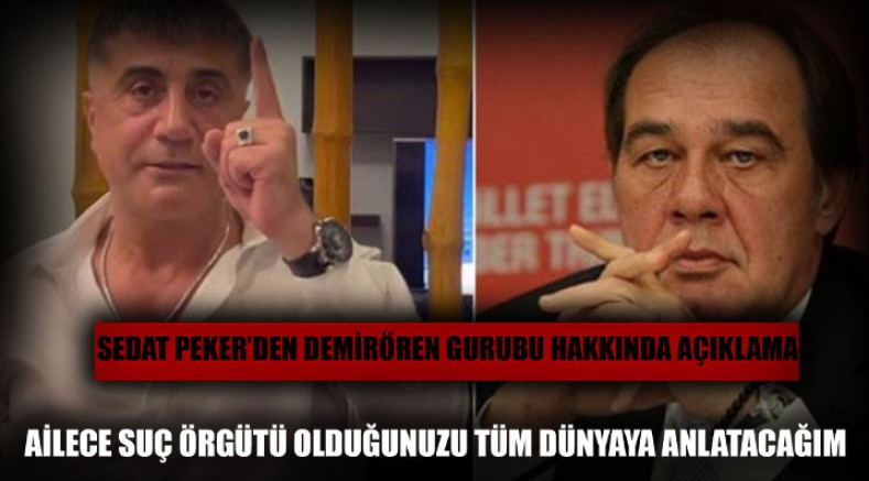 Sedat Peker’den Demirören gurubu hakkında açıklama
