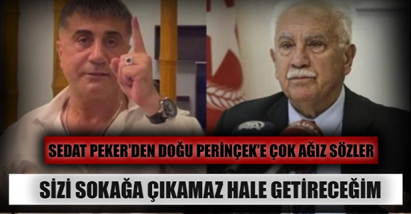 Sedat Peker’den Doğu Perinçek’e çok ağız sözler