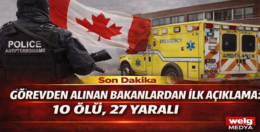 Son Dakika | Kanada’da Okula Silahlı Saldırı: 10 Ölü, 27 Yaralı