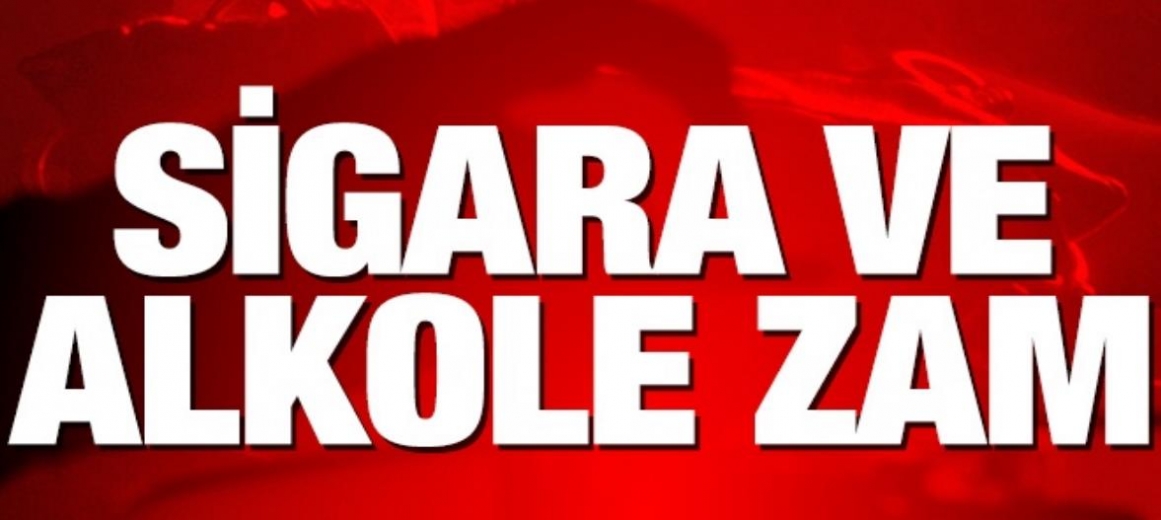 Son Dakika: Sigara ve Alkolle Zam Geldi