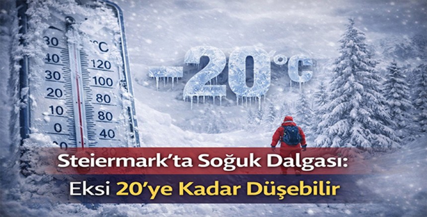 Steiermark’ta Soğuk Dalgası: Eksi 20’ye Kadar Düşebilir