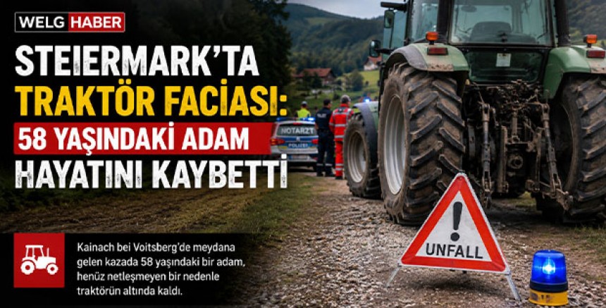 Steiermark'ta Traktör Faciası: 58 Yaşındaki Adam Hayatını Kaybetti