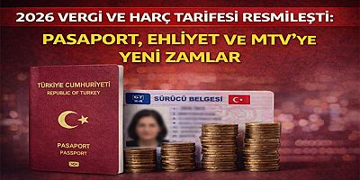 2026 Vergi ve Harç Tarifesi Resmileşti: Pasaport, Ehliyet ve MTV’ye Yeni Zamlar