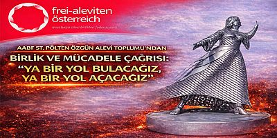 AABF St. Pölten Özgün Alevi Toplumu’ndan Birlik ve Mücadele Çağrısı: “Ya Bir Yol Bulacağız, Ya Bir Yol Açacağız”