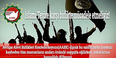 AABK: İslami Teröre karşı birlikte mücadele etmeliyiz!