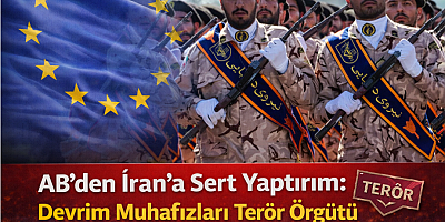 AB’den İran’a Sert Yaptırım: Devrim Muhafızları Terör Örgütü İlan Edildi