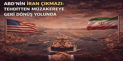 ABD’nin İran Çıkmazı: Tehditten Müzakereye Geri Dönüş Yolunda