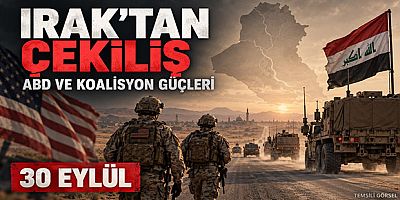 ABD ve Koalisyon Güçleri Irak’tan Çekiliyor: 30 Eylül Son Tarih