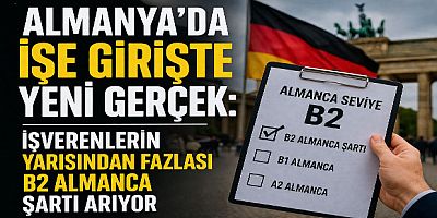 Almanya’da İşe Girişte Yeni Gerçek: İşverenlerin Yarısından Fazlası B2 Almanca Şartı Arıyor