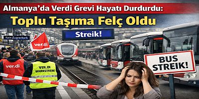 Almanya’da Verdi Grevi Hayatı Durdurdu: Toplu Taşıma Felç Oldu