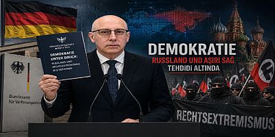Almanya İç İstihbaratından Yetki Talebi: “Demokrasi Rusya ve Aşırı Sağ Tehdidi Altında”
