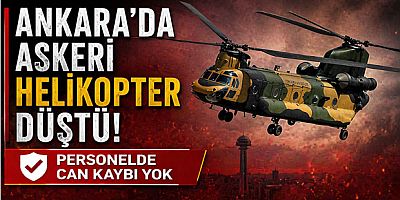 Ankara’da Askeri Helikopter Düştü: Personelde Can Kaybı Yok