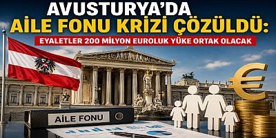 Avusturya’da Aile Fonu Krizi Çözüldü: Eyaletler 200 Milyon Euroluk Yüke Ortak Olacak
