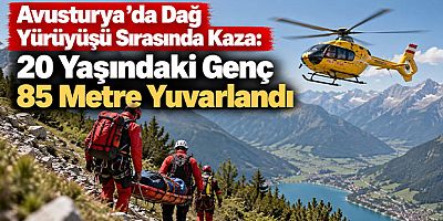 Avusturya’da Dağ Yürüyüşü Sırasında Kaza: 20 Yaşındaki Genç 85 Metre Yuvarlandı