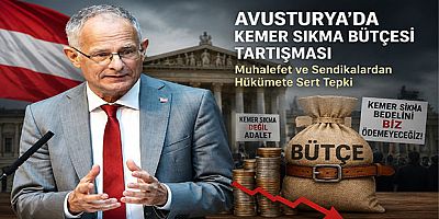 Avusturya’da Kemer Sıkma Bütçesi Tartışması: Muhalefet ve Sendikalardan Hükümete Sert Tepki
