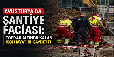 Avusturya’da Şantiye Faciası: Toprak Altında Kalan İşçi Hayatını Kaybetti