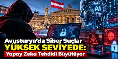 Avusturya’da Siber Suçlar Yüksek Seviyede: Yapay Zeka Tehdidi Büyütüyor