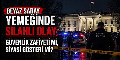 Beyaz Saray Yemeğinde Silahlı Olay: Güvenlik Zafiyeti mi, Siyasi Gösteri mi?