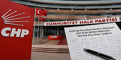 CHP'de Kurultay Baskısı Büyüyor: 307 Eski Milletvekilinden