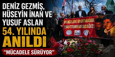 Deniz Gezmiş, Hüseyin İnan ve Yusuf Aslan 54. Yılında Anıldı: “Mücadele Sürüyor”