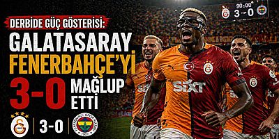 Derbide Güç Gösterisi: Galatasaray Fenerbahçe’yi 3-0 Mağlup Etti