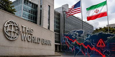 Dünya Bankası'ndan ABD-İran Savaşı İçin Küresel Kriz Uyarısı